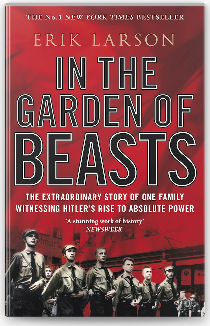 In the Garden of Beasts by Erik Larson